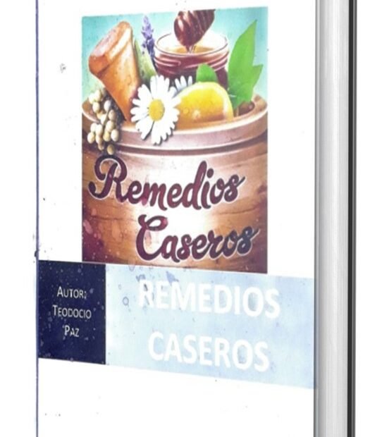 Remedios caseros por Teodocio Paz
